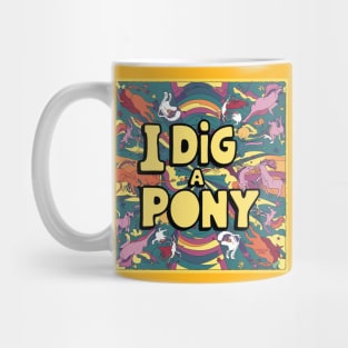 Dig a pony Mug